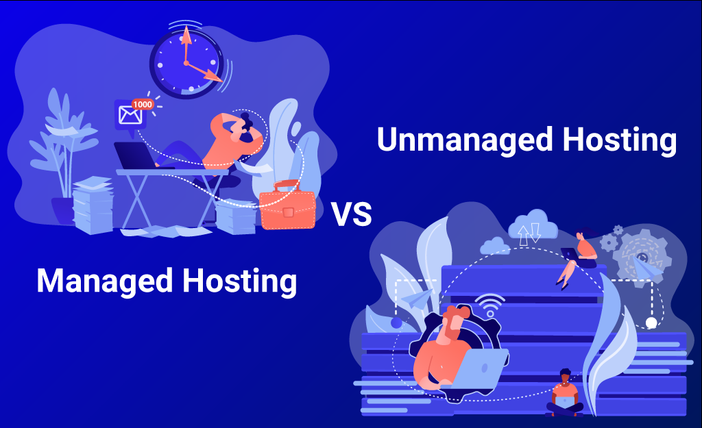 Managed or Unmanaged Hosting – Which is Perfect For Your Website?