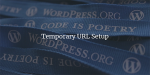 wordpress temporary url set up